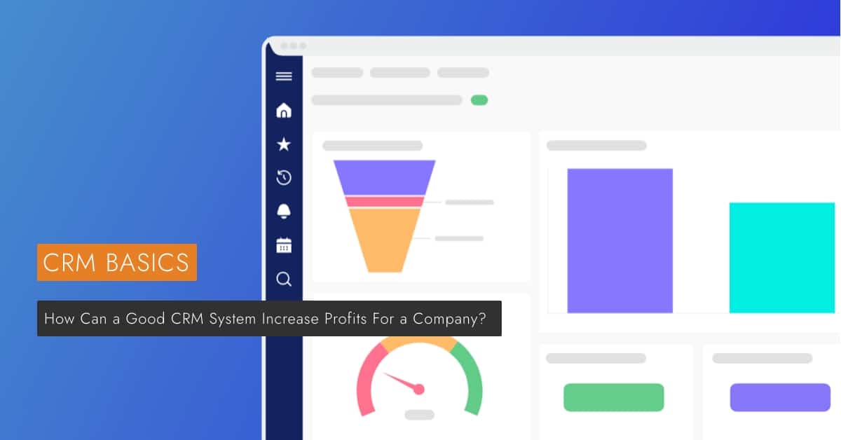 How Can a Good CRM System Increase Profits For a Company is visible next to a computer screen running a crm software.