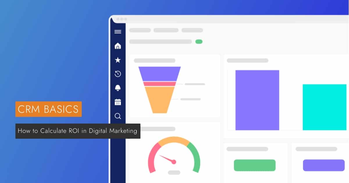 How to Calculate ROI in Digital Marketing is visible next to a computer screen running crm software.