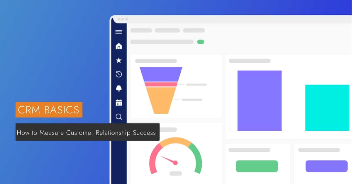 How to Measure Customer Relationship Success