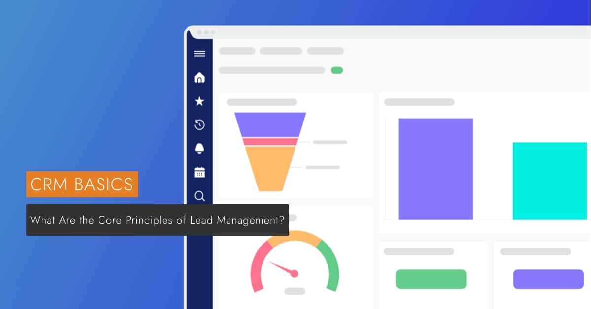 What Are the Core Principles of Lead Management is displayed next to a pc screen running crm software.